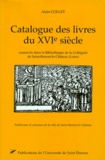  Mediatheque De La Loire et  Institut Claude Longeon - Catalogue Des Livres Du Xvieme Siecle 1501-1600. Conserves Dans La Bibliotheque De La Collegiale.