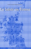 Jean Berton et  Collectif - Le Loisir en Ecosse.