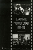 Josette Ueberschlag - Jean Brérault, l'instituteur cinéaste - 1898-1973.