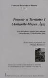 Philippe Rodriguez - Pouvoir et territoire - Tome 1 (Antiquité-Moyen-Age).