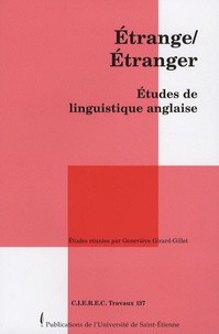 Geneviève Girard-Gillet - Etrange/Etranger - Etudes de linguistique anglaise.