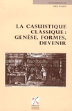 Serge Boarini - La casuistique classique : genèse, formes, devenir.