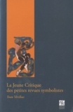 Yoan Vérilhac - La Jeune Critique des petites revues symbolistes.