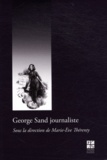 Marie-Eve Thérenty - George Sand journaliste.