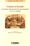 Philippe Castagnetti et Christian Renoux - Culture et société au miroir des procès de canonisation (XVIe-XXe siècle).