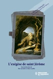 Elie Ayroulet et Aline Canellis - L'exégèse de saint Jérôme.