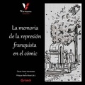 Hernandez oscar Frean et Philippe Merlo-Morat - La memoria de la represion franquista en el comic.