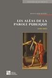 Jean-Claude Bonnet - Les aléas de la parole publique (1789-1815).