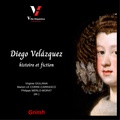 Virginie Giuliana et Marion Le Corre-Carrasco - Diego Velázquez - Histoire et fiction.