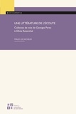 Maud Lecacheur - Une littérature de l’écoute - Collectes de voix de Georges Perec à Olivia Rosenthal.