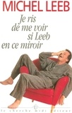 M Leeb - Je ris de me voir si Leeb en ce miroir.