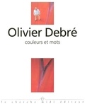 Olivier Debré - Olivier Debré - Couleurs et mots.