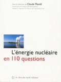Claude Mandil - L'énergie nucléaire en 110 questions.