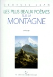 Georges Jean - Les plus beaux poèmes sur la montagne - Anthologie.