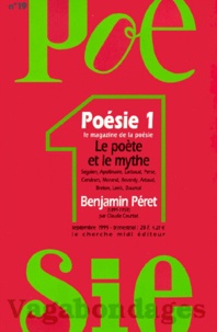 Jean Orizet - Poesie 1 / Vagabondages N° 19 Septembre 1999 : Le Poete Et Le Mythe.