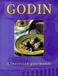 Laurence Laurendon et Gilles Laurendon - Godin. L'Invention Gourmande.