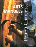 Thierry Mantoux - Les arts manuels de Poitou-Charentes.
