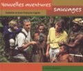 Isabelle Lagrot et Jean-François Lagrot - Nouvelles Aventures Sauvages.