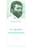 Jacques Lovichi - Les derniers retranchements.