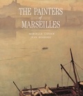 Marielle Latour - The Painters of Marseilles.