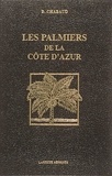 B Chabaud - Les palmiers de la côte d'Azur - Distribution géographique, Culture, Description des genres et des espèces.