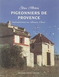 Gilles Mihière - Pigeonniers de Provence - De l'art et de la manière du colombier.