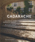 Marie-José Lovérini - Cadarache - Un château entre Durance et Verdon.