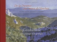 Georges Bronner - De la Durance aux monts de Vaucluse, Le Parc naturel régional du Luberon - Géoballade, du paysage à la géologie.