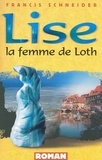 Francis Schneider - Lise, la femme de loth.