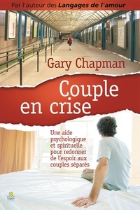 Gary Chapman - Couple en crise.