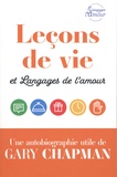 Gary Chapman - Leçons de vie et Langages de l’amour.