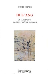 Daniel Giraud - Hi k'ang - Un sage taoïste dans une forêt de bambous.