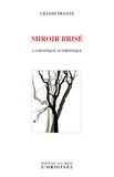 Liliane Frantz - Miroir brisé - La mystique authentique.