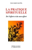 Jean-Marc Mantel - La pratique spirituelle - De l'effort et du non-effort.