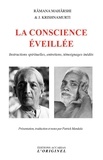 Ramana Maharshi et Jiddu Krishnamurti - La conscience éveillée - Instructions spirituelles, entretiens, témoignages inédits.