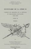 Jean Nicot et Thierry Sarmant - Inventaire de la Série R - Cabinet du Ministre de la Défense et organismes rattachés 1945-1969, Tome 3.