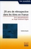 Catherine Karyotis - 20 ans de rétrospective dans les titres en France - De la dématérialisation au Single Settlement Engine.