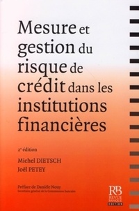 Michel Dietsch et Joël Petey - Mesure et gestion du risque de crédit dans les institutions financières.