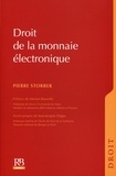 Pierre Storrer - Droit de la monnaie électronique.