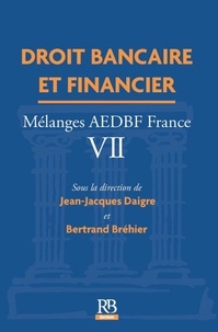 Jean-Jacques Daigre et Bertrand Bréhier - Droit bancaire et financier.