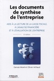 Gervais Morel et Olivier Arthaud - Les documents de synthèse de l'entreprise - Aide à la lecture de la liasse fiscale, à l'analyse financière et é l'évaluation de l'entreprise.