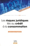 Jérôme Lasserre Capdeville - Les risques juridiques liés au crédit à la consommation.