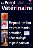 Fabienne Constant - Le Point Vétérinaire N° 37 : Reproduction des ruminants : gestation, néonatalogie et post-partum.