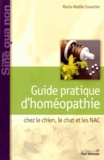 Marie-Noëlle Issautier - Guide pratique d'homéopathie chez le chien, le chat et les NAC.