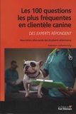 Christin Kleinsorgen et Frederi Lohr - Les 100 questions les plus fréquentes en clientèle canine - Des experts répondent.