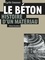 Cyrille Simonnet - Le béton, histoire d'un matériau - Economie, technique, architecture.