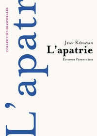 Jean Kéhayan - L'Apatrie Suivi De Elzear Elzevir.