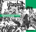 Antoine Agoudjian et Michéa Jacobi - Istanbul peut-être.