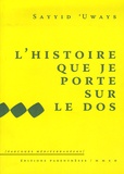 Sayyid Uways - L'histoire que je porte sur le dos.