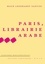 Maud Leonhardt Santini - Paris, librairie arabe.
